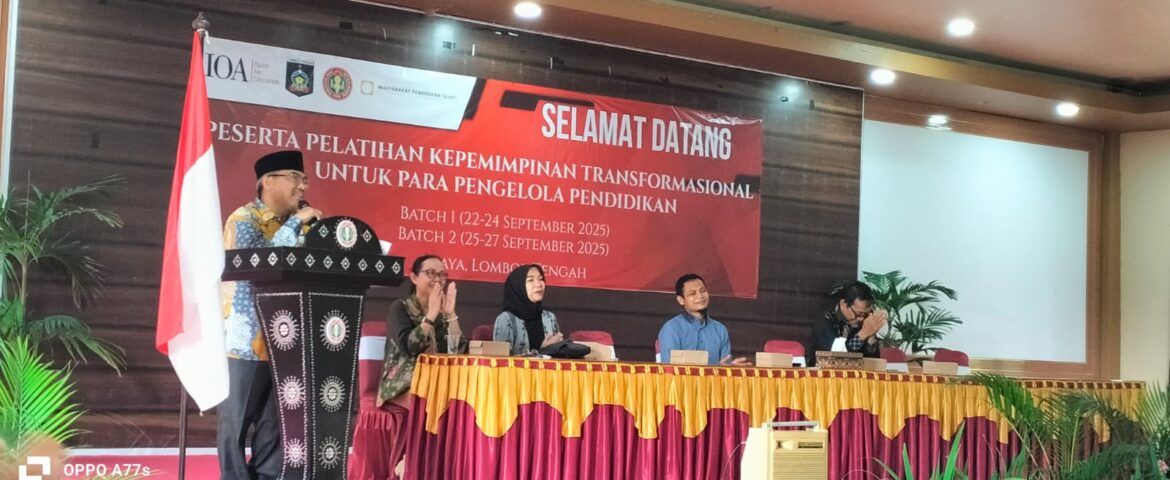 PELATIHAN KEPEMIMPINAN PENDIDIK LOMBOK TENGAH BATCH 1 & 2, 22-27 SEPTEMBER 2025